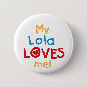 Badge Rond 5 Cm My Lola Loves Me T-shirts et cadeaux