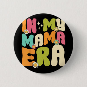 Badge Rond 5 Cm My Mama Era Fête Super des mères Fête des femmes M