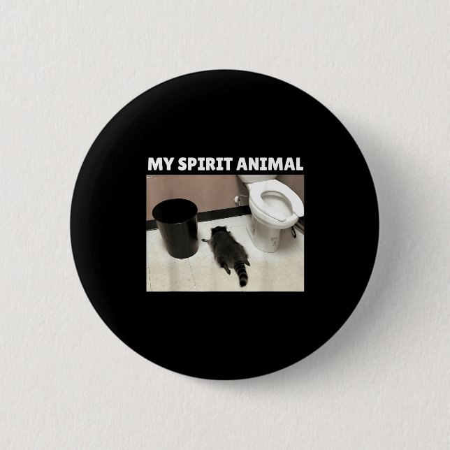 Badge Rond 5 Cm My Srit Animal Raccoon Trash Panda Drunk In The Ba (Devant)