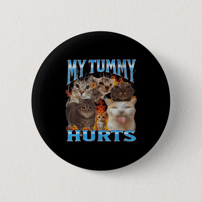 Badge Rond 5 Cm My Tummy Hurts Funny Cat Meme Bootleg Graphic  (Devant)