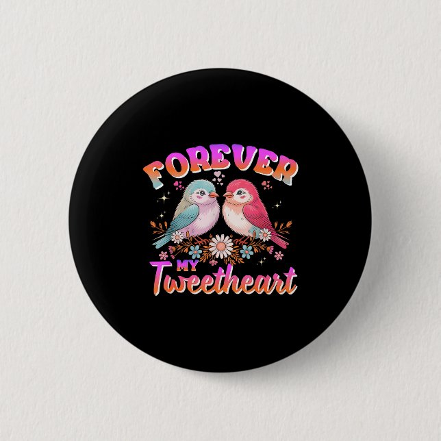 Badge Rond 5 Cm My Tweetheart Forever Valentines Day Love Couple B (Devant)
