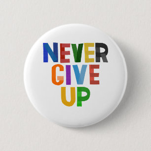 Badge Rond 5 Cm N'abandonne jamais