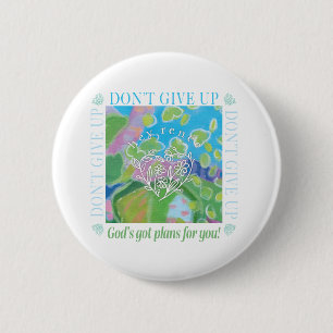Badge Rond 5 Cm N'abandonne pas