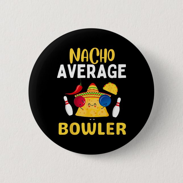 Badge Rond 5 Cm Nacho Average Bowler Cinco De Mayo Bowling Mexicai (Devant)