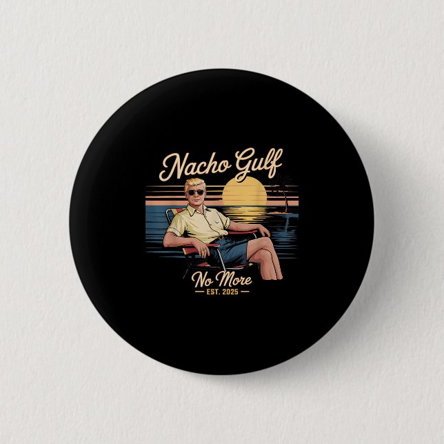 Badge Rond 5 Cm Nacho Golfe Plus drôle Vacances Trump 2025 Usa _ (Devant)