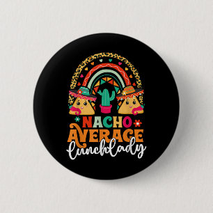Badge Rond 5 Cm Nacho Moyenne Déjeuner Lady Cinco De Mayo Mexico F