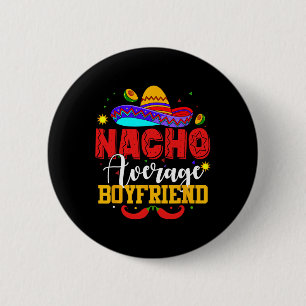 Badge Rond 5 Cm Nacho Moyenne Garny ami Funny Cinco Mexicain De Ma