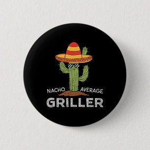 Badge Rond 5 Cm Nacho Moyenne Griller Cactus Barbecue Humour Grill
