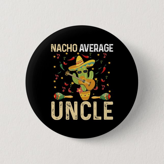 Badge Rond 5 Cm Nacho Moyenne Oncle Cinco De Mayo Mexicain Sombrer (Devant)