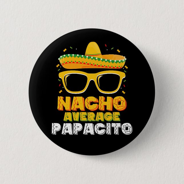 Badge Rond 5 Cm Nacho Moyenne Papacito Papa Famille Cinco De Mayo (Devant)