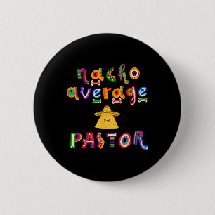 Badge Rond 5 Cm Nacho Moyenne Pasteur Prédicateur Religieux Leader