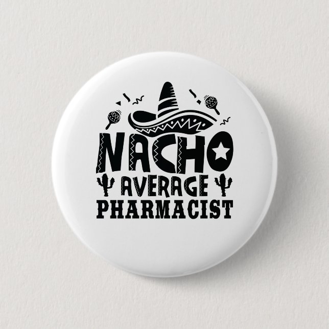 Badge Rond 5 Cm Nacho Pharmacien moyen Funny Chemist Fiesta (Devant)