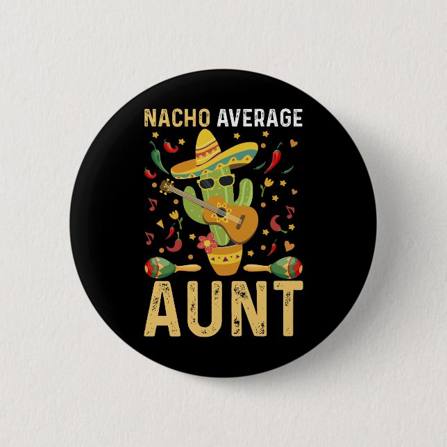 Badge Rond 5 Cm Nacho Tante Moyenne Humour Cinco De Mayo Tante (Devant)