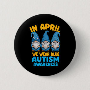 Badge Rond 5 Cm Nains de sensibilisation à l'autisme en avril nous