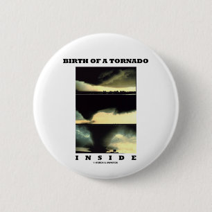 Badge Rond 5 Cm Naissance d'un intérieur de tornade (météorologie)