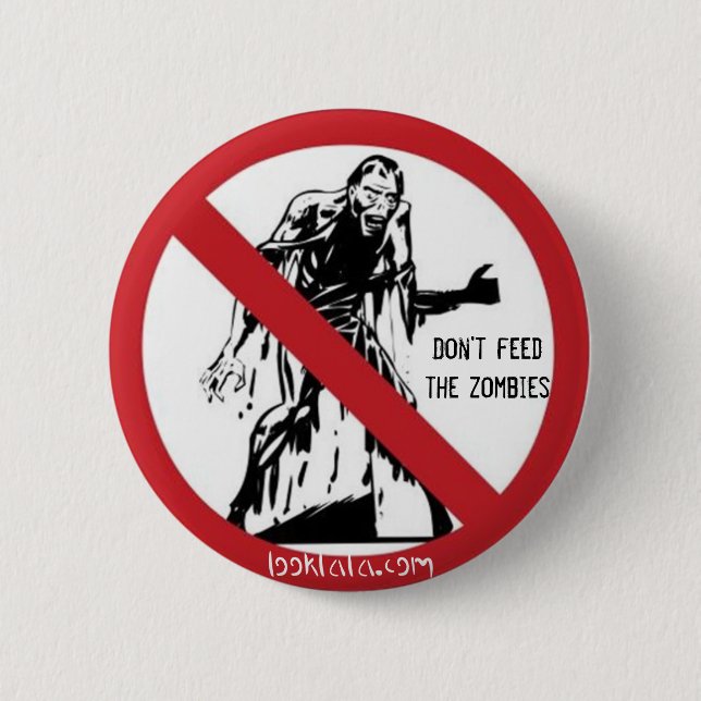 Badge Rond 5 Cm N'alimentez pas les zombis (Devant)