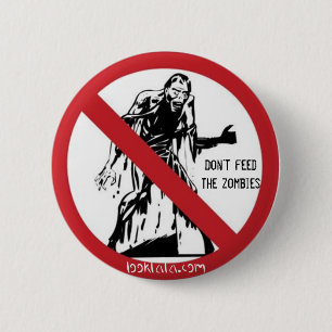 Badge Rond 5 Cm N'alimentez pas les zombis