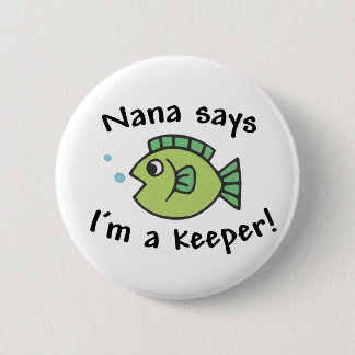 Badge Rond 5 Cm Nana dit I&apos ; m un gardien !