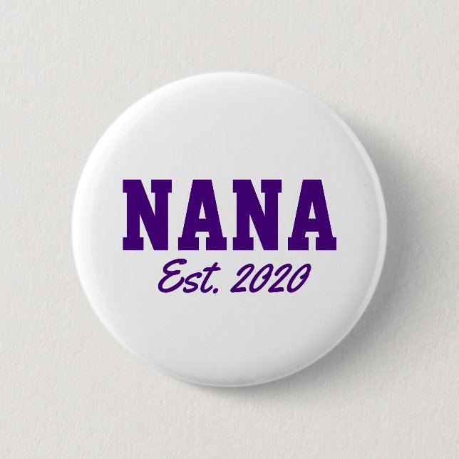 Badge Rond 5 Cm "Nana - est. date" nouveauté (Devant)