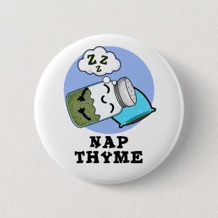Badge Rond 5 Cm Nap Thyme Funky Sleeping Herb Pun