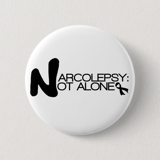 Badge Rond 5 Cm NARCOLEPSIE : PAS bouton d'ALONE™ (Devant)