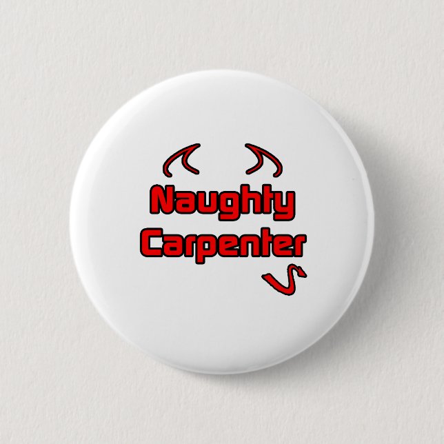 Badge Rond 5 Cm Naughty Carpenter (Devant)