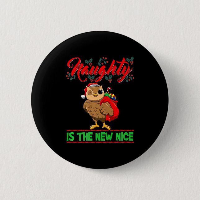 Badge Rond 5 Cm Naughty Is The New Nice Christmas Santa Xmas Premi (Devant)