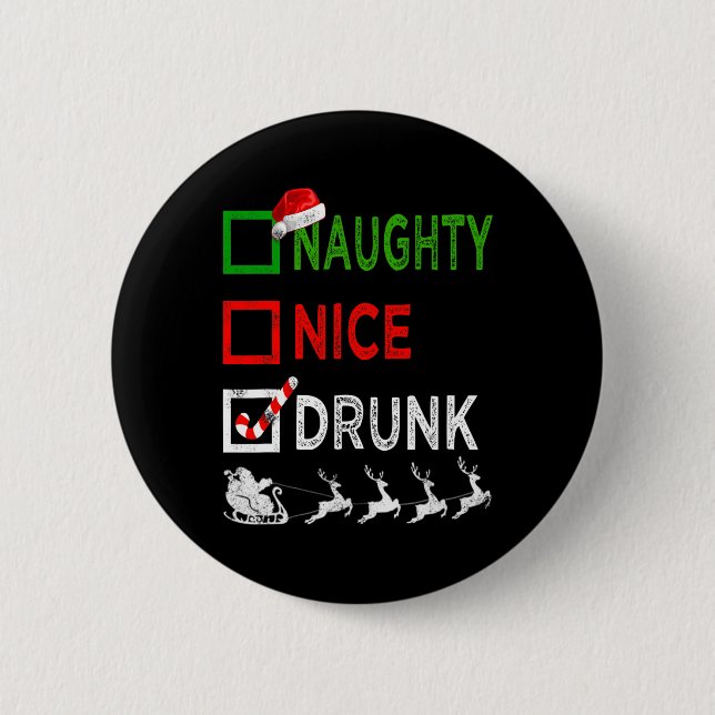 Badge Rond 5 Cm Naughty Nice Drunk Pajamas de Noël Drôle Père Noël (Devant)