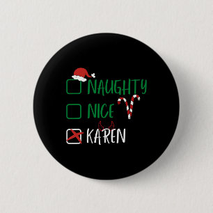 Badge Rond 5 Cm Naughty Nice Karen Christmas Funny Père Noël Liste