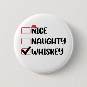Badge Rond 5 Cm Naughty Nice Whiskey Père Noël Liste de Noël