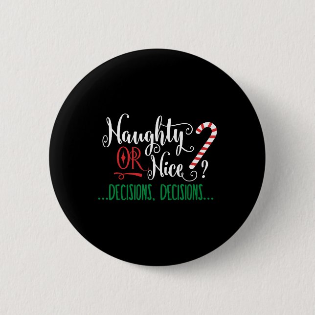 Badge Rond 5 Cm Naughty Ou Nice Drôle Décisions Noël Candy Ca (Devant)