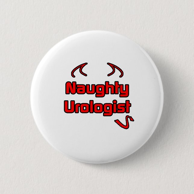 Badge Rond 5 Cm Naughty Urologist (Devant)