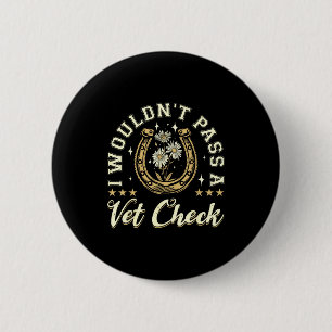Badge Rond 5 Cm N'aurait pas réussi un contrôle vétérinaire amateu
