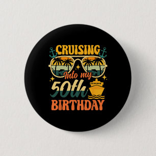 Badge Rond 5 Cm Naviguer vers mon 50e anniversaire Croisière de 50
