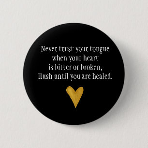 Badge Rond 5 Cm N'ayez jamais confiance en votre langue, citation,