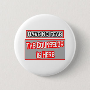 Badge Rond 5 Cm N'Ayez Pas Peur .. Le Conseiller Est Ici