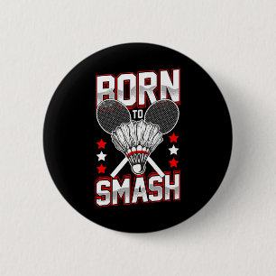 Badge Rond 5 Cm Né À Smash Badminton Joueurs De Tous Les Niveaux S