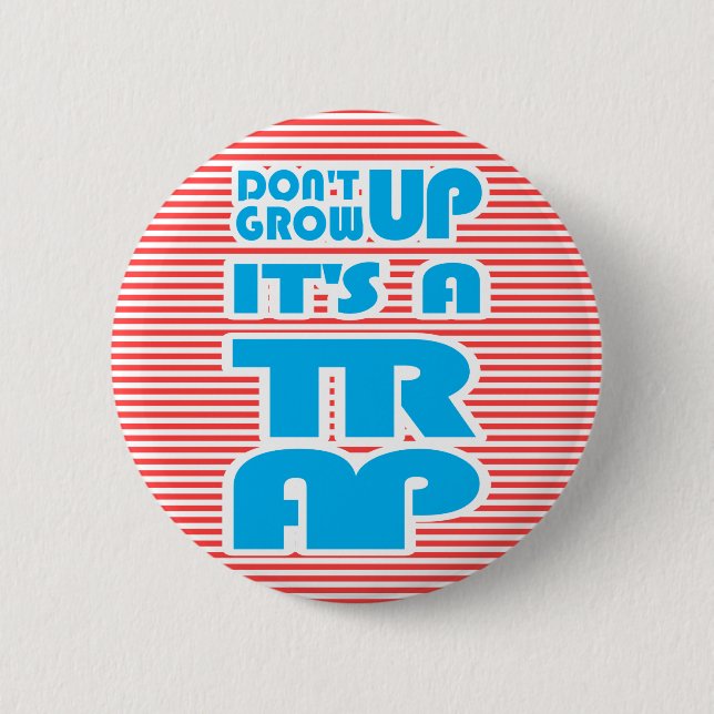 Badge Rond 5 Cm Ne Augmentez Pas Son Piège, Jouant Avec Des Rayure (Devant)