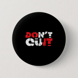 Badge Rond 5 Cm Ne Cessez Pas Citation Motivationnelle Hommes Insp