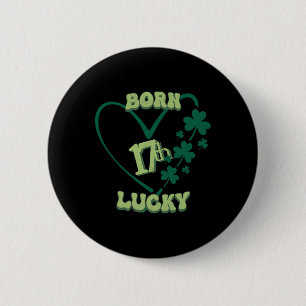 Badge Rond 5 Cm Né Chanceux 17ème Jour de la Saint-Patrick Anniver