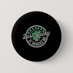 Badge Rond 5 Cm Né Chanceux à la Saint-Patrick pour une fête d'ann