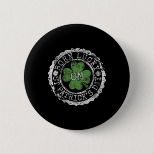 Badge Rond 5 Cm Né Chanceux le jour de la Saint-Patrick Trèfles ir