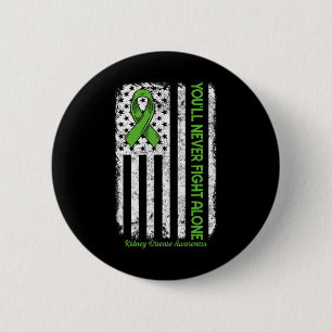 Badge Rond 5 Cm Ne combattez jamais seul drapeau Green Kidney Dise