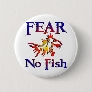 BADGE ROND 5 CM NE CRAIGNEZ AUCUN POISSON