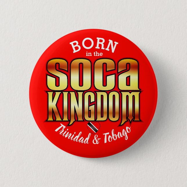 Badge Rond 5 Cm Né dans le royaume Soca (Devant)