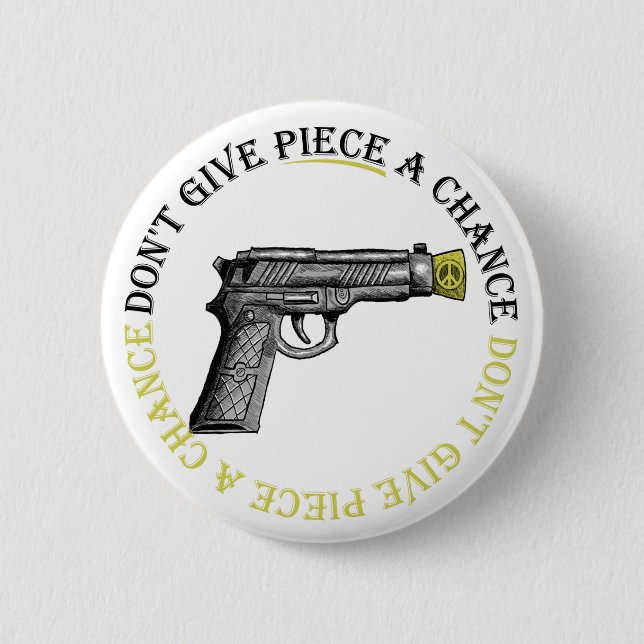 Badge Rond 5 Cm Ne donnez pas à morceau une occasion (Devant)