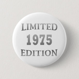 Badge Rond 5 Cm Né en 1975 anniversaire édition limitée