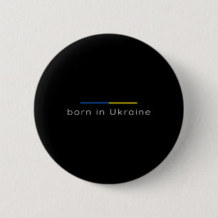 Badge Rond 5 Cm Né en Ukraine - Soutien à l'Ukraine Patriotique