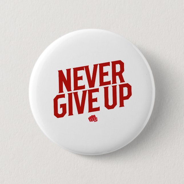 Badge Rond 5 Cm Ne jamais abandonner (Devant)