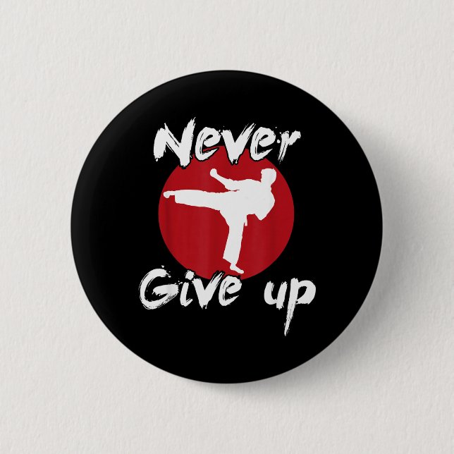 Badge Rond 5 Cm Ne jamais abandonner le karaté (Devant)